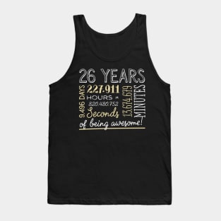 26th Birthday Gifts - 26 Years of being Awesome in Hours & Seconds Tank Top